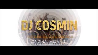 Original Mix Vol 1    DJ Cosmin 2018 mp3