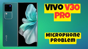 Microphone not working Vivo V30 Pro || How to solve microphone issue || Microphone problem