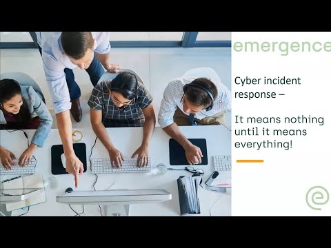 Cyber Incident Response – It means nothing, until it means everything!