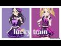 lucky train~のの&リサversion~