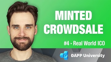 Build a Minted Crowdsael  with Smart Contacts - #4 Real World ICO on Ethereum