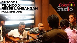 Coke Studio Ph Episode 7 Franco X Reese Lansangan