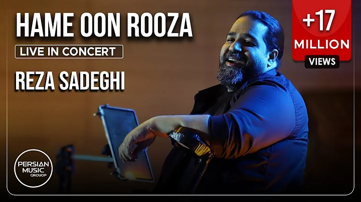 Reza Sadeghi - Hame On Rooza I Live In Concert (  ...