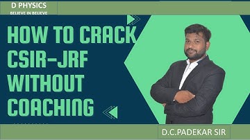 HOW TO CRACK CSIR -JRF WITHOUT COACHING By Padekar Sir | D PHYSICS |