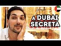 COMO é DENTRO da DUBAI ANTIGA? Os Emirados além dos milionários - Estevam Pelo Mundo