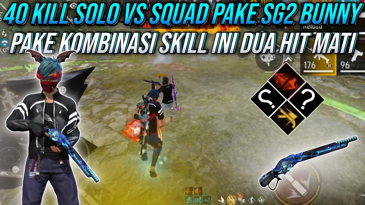 40 KILL SOLO VS SQUAD PAKE SG2 BUNNY! KOMBO SKILL INI BIKIN MUSUH 2 HIT MATI 😱🔥