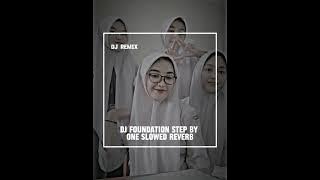 -Various artist DJ FOUNDATION STEP BY ONE SLOWED REVERB VIRAL TIKTOK [𝐘𝐔𝐒𝐑𝐈𝐋]