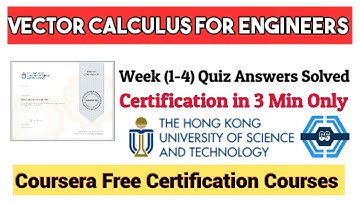 Vector Calculus for Engineers - Coursera, all week(1-4) quiz answers solved