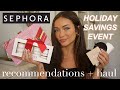 SEPHORA HOLIDAY SAVINGS EVENT: RECOMMENDATIONS + HAUL!