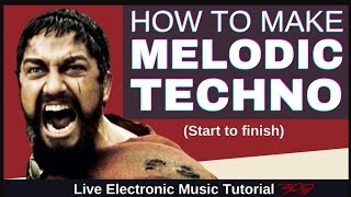 MAKING MELODIC TECHNO Start to Finish + Templates: LEMT 300