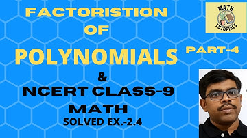 FACTORISATION OF POLYNOMIALS | FACTOR THEOREM | NCERT CLASS 9 MATH | SOLVED EXERCISE- 2.4 |