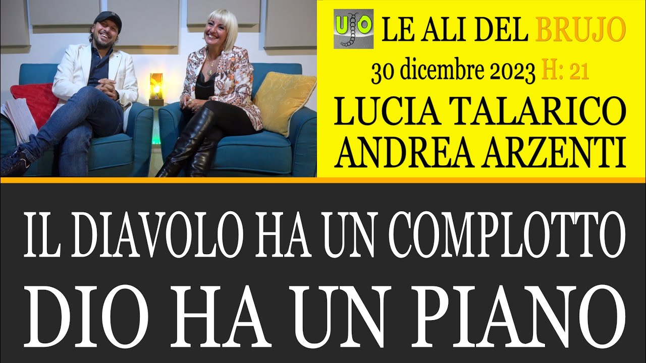 IL DIAVOLO HA UN COMPLOTTO DIO HA UN PIANO. Con Lucia Talarico e Andrea Arzenti @luceluz888