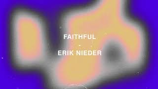Faithful  Erik Nieder