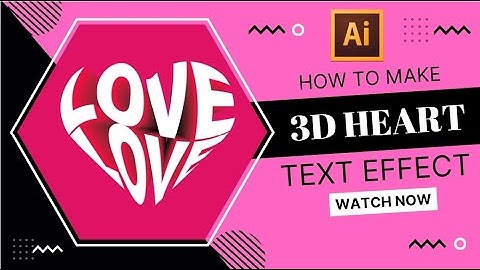 Create your own 3D Heart Text Effect Using Adobe Illustrator 2022