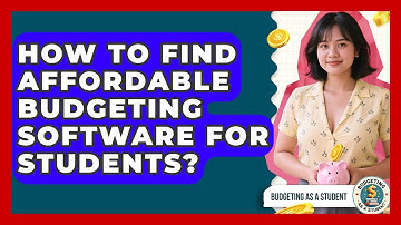 How To Find Affordable Budgeting Software For Students? - Budgeting as a Student