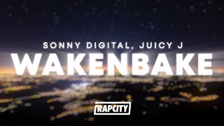 Sonny Digital - WAKENBAKE (Lyrics) ft. Juicy J