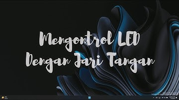 Project Computer Vision: Mengontrol LED Dengan Jari Tangan Menggunakan Python, Arduino, dan OpenCV