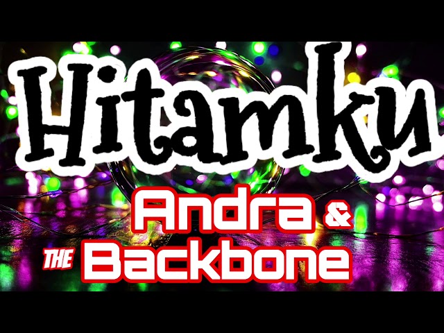 Andra u0026 The Backbone | Hitamku | Lirik class=