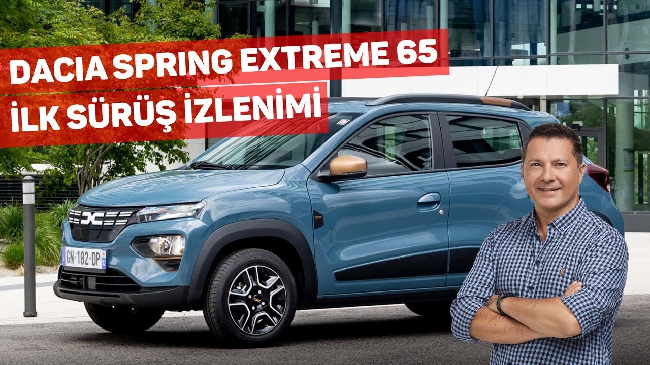 Spring Extreme 65 Dacia Spring Extreme 65 İlk Sürüş İzlenimi - YouTube