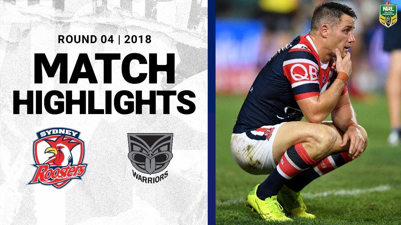 2018 NRL Highlights | Round 4 | Sydney Roosters v New Zealand Warriors ...