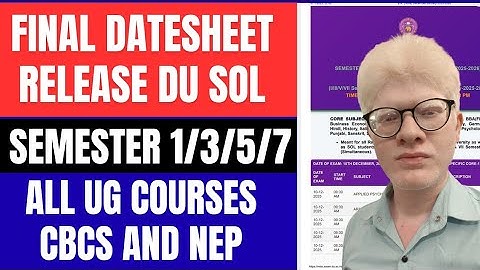 😍DU SOL FINAL DATESHEET RELEASE SEMESTER 1/3/5/7 NEP AND CBCS COURSES DECEMBER 2025 EXAM 
