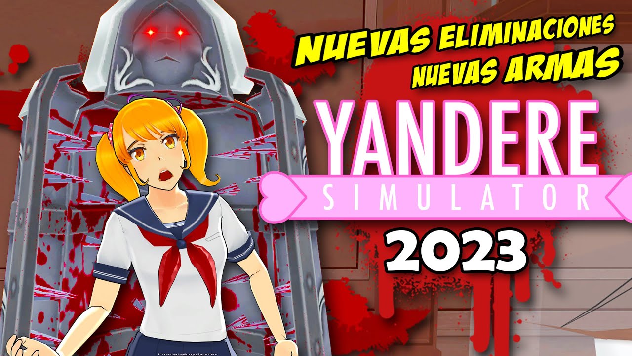 LA MU3RTE MÁS CRUEL DEL JUEGO: ¡Así es Yandere Simulator en 2023! | Nueva Actualización