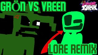 Grön vs Vreen (Lore Awesome Mix Remix)(Ourple Guy AFNF x Ourple Guy D-Sides)