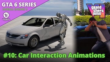 Unreal Engine 5 GTA 6 Tutorial Series - #10: Car Interaction Animations