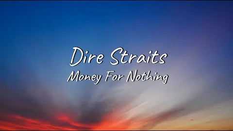 Dire Straits - Money for Nothing | Lyrics