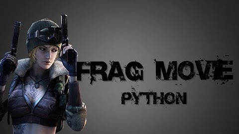 Point Blank (Frag Movie - Python)
