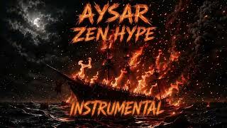 AYSAR & ZEN HYPE - GEMİLERİ YAKAR INSTRUMENTAL