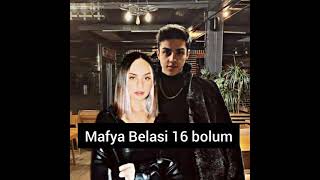 {Mafya Belasi} 16 Bolum {Mafya Belasi} 16 Bolum