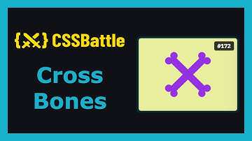 CSS Battle Solution | Target 172 - Crossbones | CSS3 | CSS Challenge