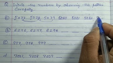 Write the numbers by observing the pattern carefully