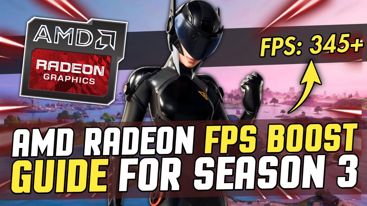AMD Radeon Dramatically FPS Boost Guide For Fortnite Season 3 ...
