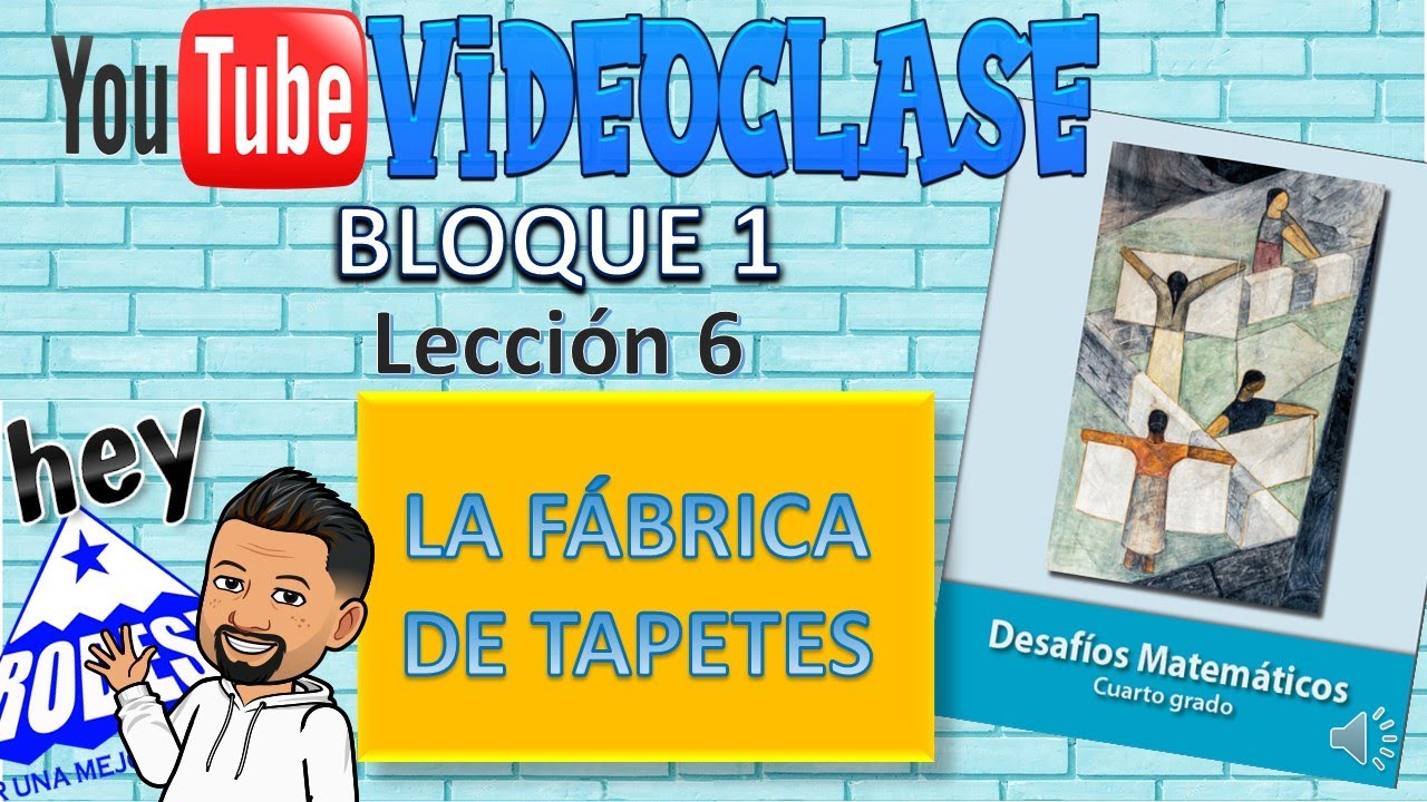 CUARTO GRADO Lección 6 "La Fábrica de tapetes" - YouTube