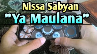 Ya Maulana - Nissa Sabyan | Cover Real Drum