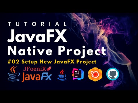 #02 Setup New JavaFX Project - Native JavaFX Project Tutorial from Scratch to Deployment