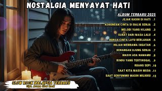 Lagu Slow Rock Malaysia Terbaru 🌙 | Jejak Kasih Di Hati 💔 | Nostalgia & Menyayat Hati | Full Album