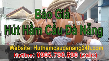 Báo Giá Hút Hầm Cầu Đà Nẵng