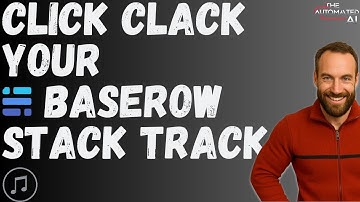 Click, clack, Baserow stack