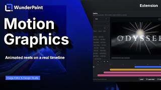 Motion Graphics: Animated Reels, Intros and Overlays on a Real Timeline | WunderPaint Extension
