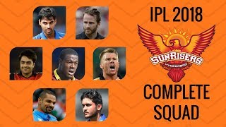 Sunrisers Hyderabad 2018 Team Squad | IPL 2018 Captain : Kane Williamson