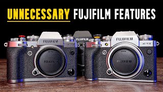 Unnecessary Fujifilm Camera Features