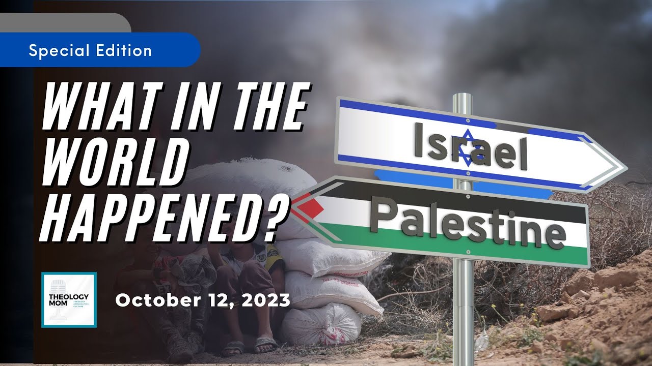 Making Sense of the Hamas/Israel Conflict - Krista Bontrager, Monique Duson & Kevin Briggins