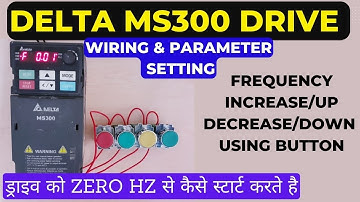 🔴MS300 Drive frequency increase and decrease using push button | Initial zero frequency | wiring