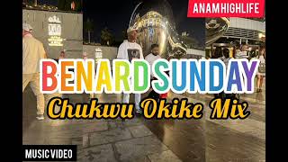 Benard Sunday - Chukwu Okike Mix (Anam) highlife