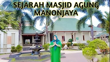 SEJARAH MASJID TERTUA MASJID AGUNG MANONJAYA TASIKMALAYA KEUNIKAN NYA TIDAK MENGGUNAKAN KUBAH