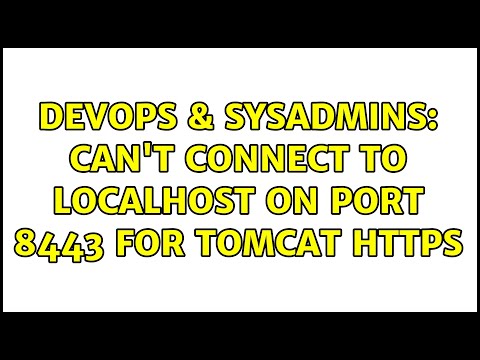 DevOps & SysAdmins: Can't connect to localhost on port 8443 for tomcat https