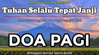 Renungan Pagi Kristen - Doa Pagi - Suara Injil - Saat Teduh Pagi - Tuhan Selalu Tepat Janji